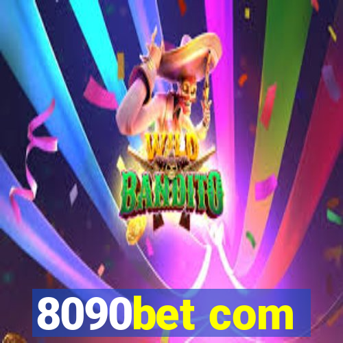 8090bet com